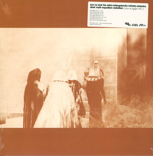 Sun Ra And His Astro-Intergalactic-Infinity-Arkestra – Live In Egypt Vol. I (Nature's God) (Dark Myth Equation Visitation)