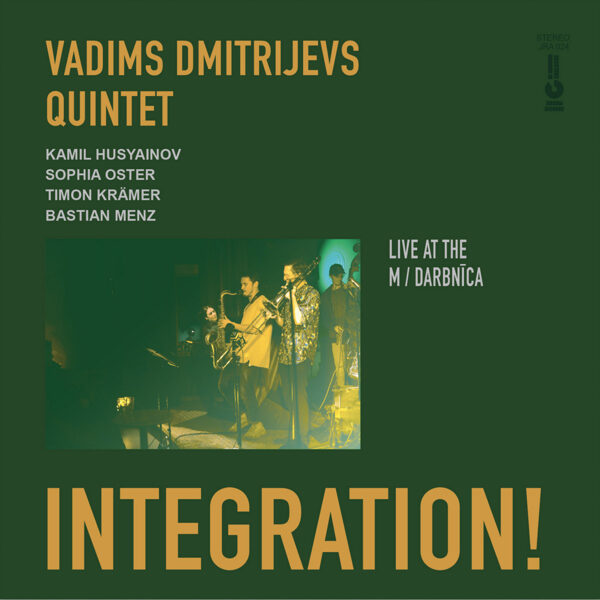 Vadims Dmitrijevs Quintet - INTEGRATION! 