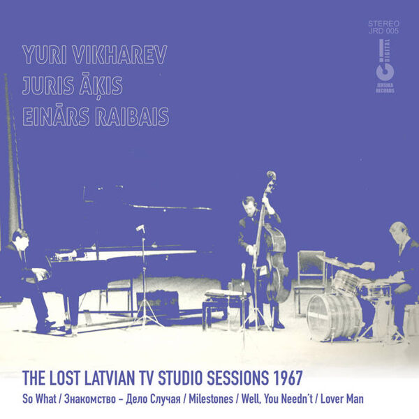 Yuri Vikharev, Juris Āķis, Einārs Raibais – The Lost Latvian TV Studio Sessions 1967