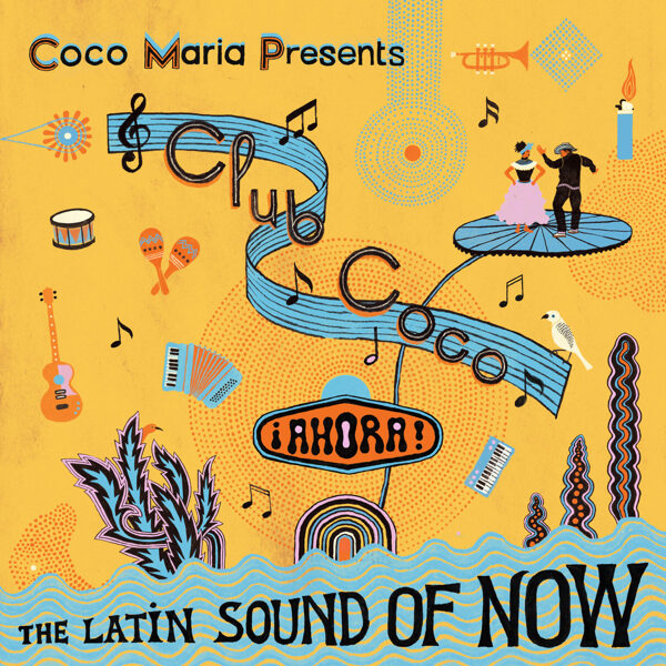 Various – Club Coco: ¡AHORA! The Latin Sound Of Now