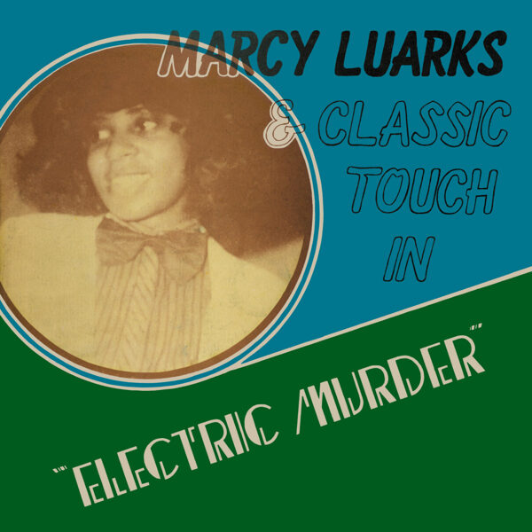 Marcy Luarks & Classic Touch – Electric Murder