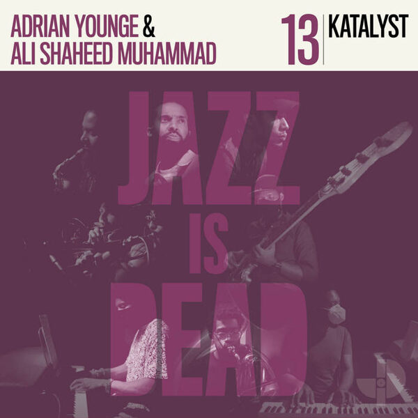 Katalyst, Ali Shaheed Muhammad & Adrian Younge – Jazz Is Dead 13