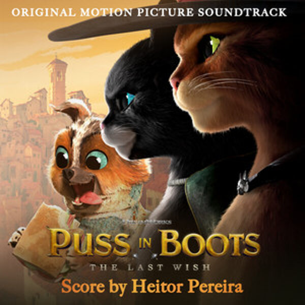 Heitor Pereira – Puss In Boots: The Last Wish (Original Motion Picture Soundtrack)