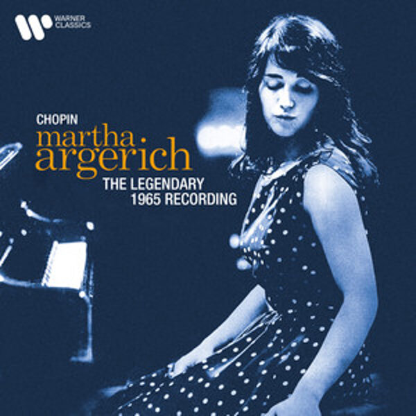 Martha Argerich, F.Chopin – The Legendary 1965 Recording