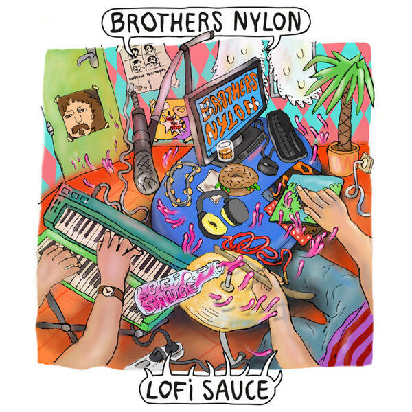 The Brothers Nylon – Lofi Sauce