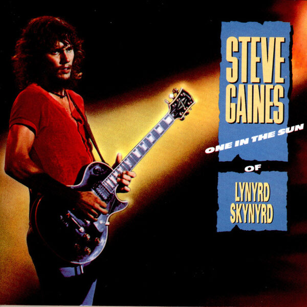 Steve Gaines – One In The Sun