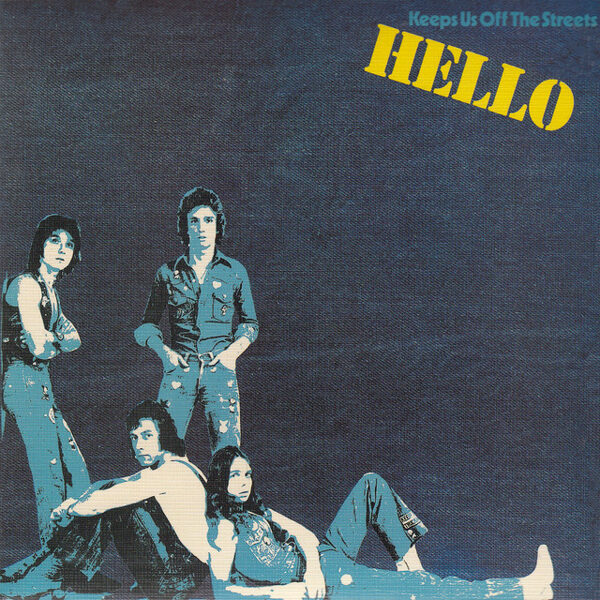 Hello – Keeps Us Off The Streets