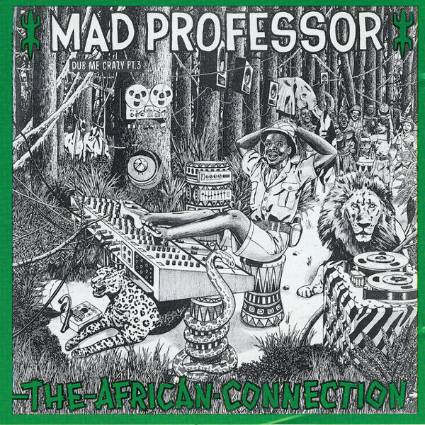 Mad Professor – Dub Me Crazy 3: The African Connection