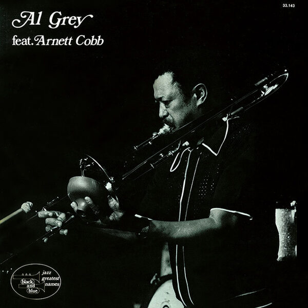 Al Grey Feat. Arnett Cobb – Al Grey Feat. Arnett Cobb