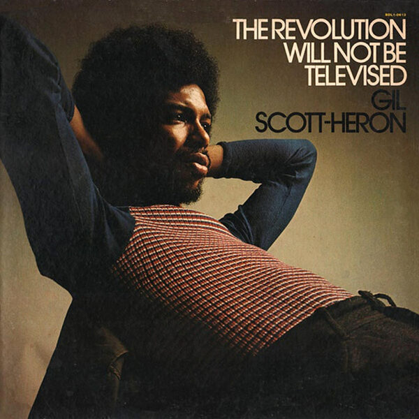 Gil Scott-Heron – The Revolution Will Not Be Televised