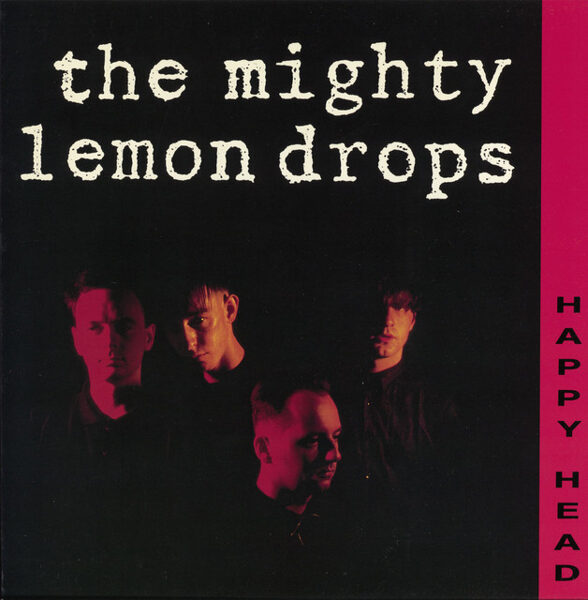 The Mighty Lemon Drops – Happy Head