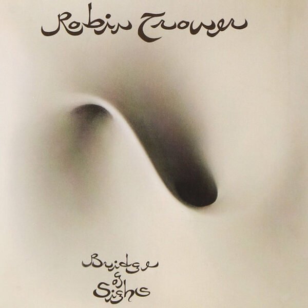 Robin Trower – Bridge Of Sighs