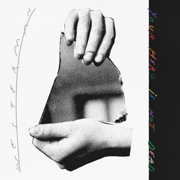 Westerman – Your Hero Is Not Dead