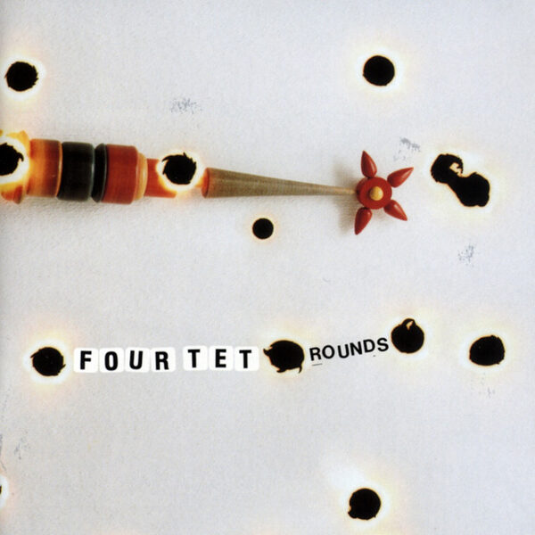 Four Tet – Rounds