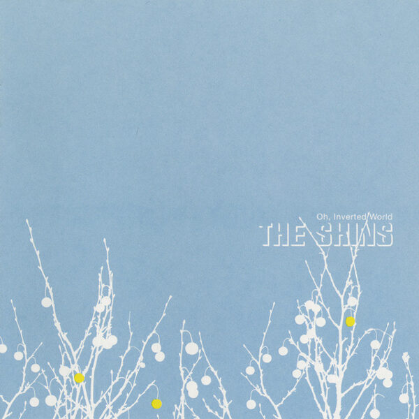 The Shins – Oh, Inverted World