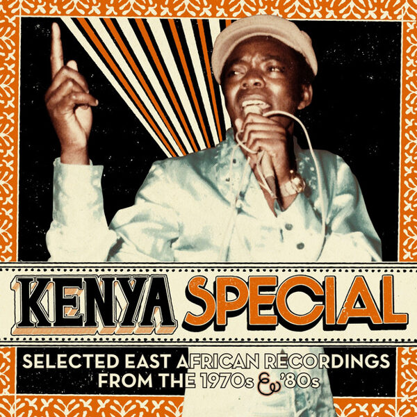 Various – Kenya Special (Selected East African Recordings From The 1970s & '80s)