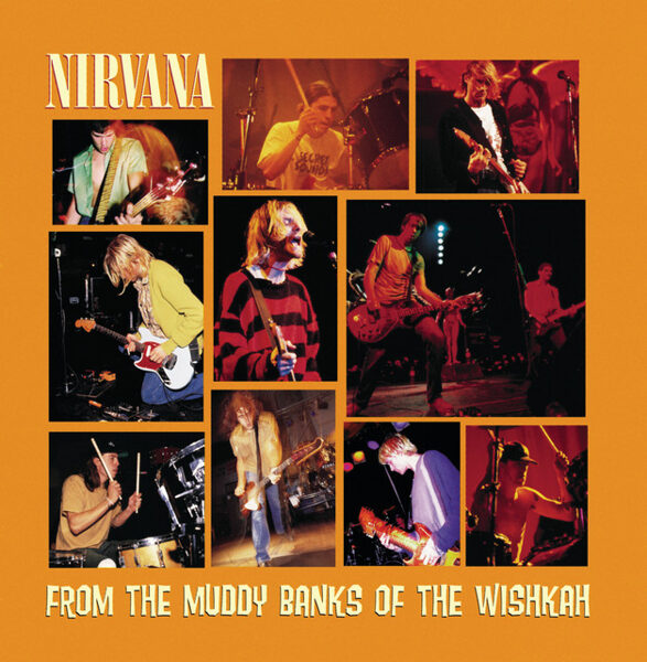 Nirvana – From The Muddy Banks Of The Wishkah (CD)