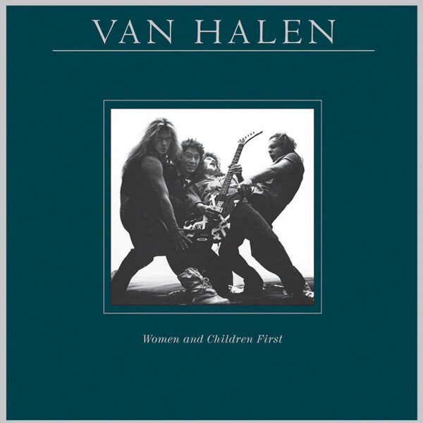 Van Halen – Women And Children First