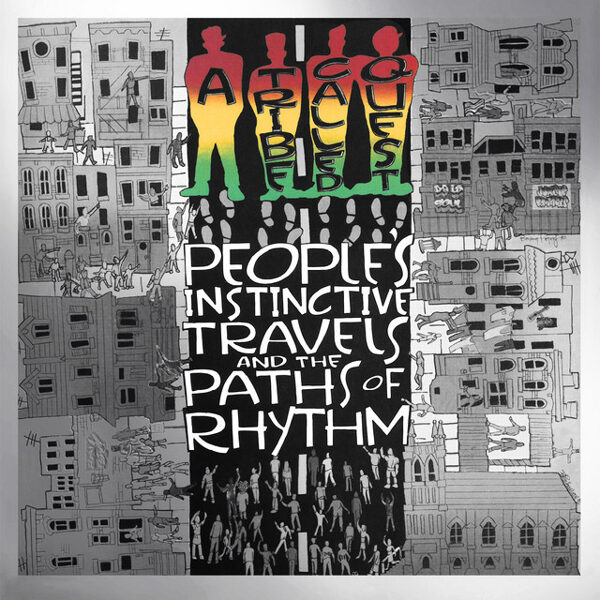 A Tribe Called Quest – People's Instinctive Travels And The Paths Of Rhythm