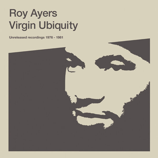 Roy Ayers – Virgin Ubiquity (Unreleased Recordings 1976-1981)