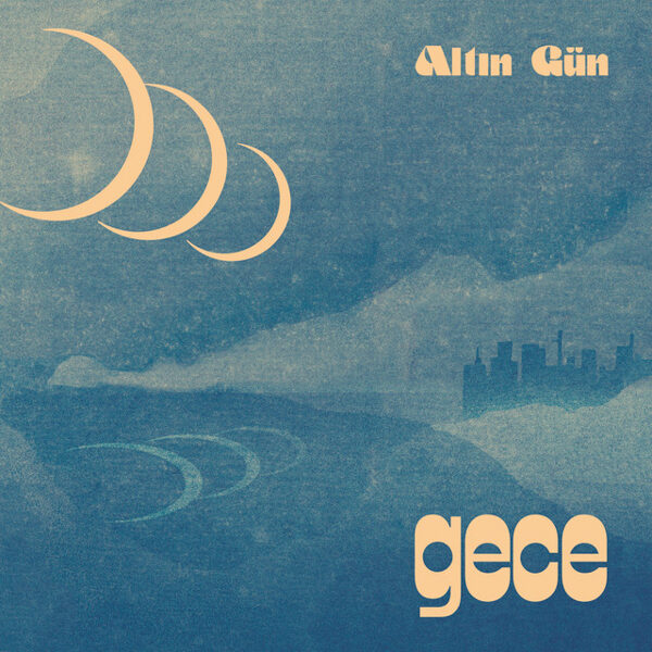 Altin Gun – Gece