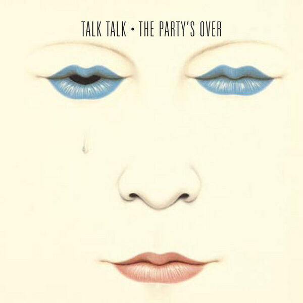 Talk Talk – The Party's Over