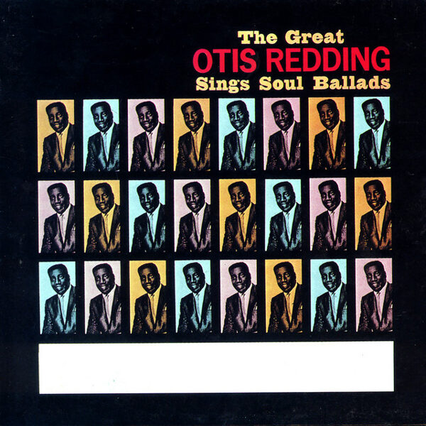 Otis Redding – The Great Otis Redding Sings Soul Ballads