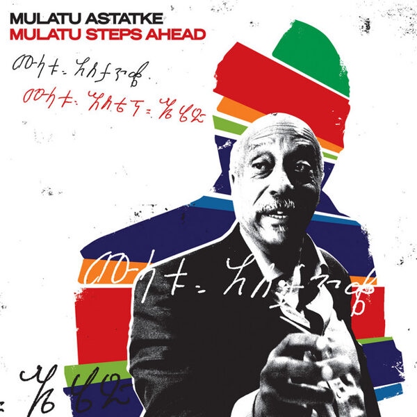 Mulatu Astatke – Mulatu Steps Ahead