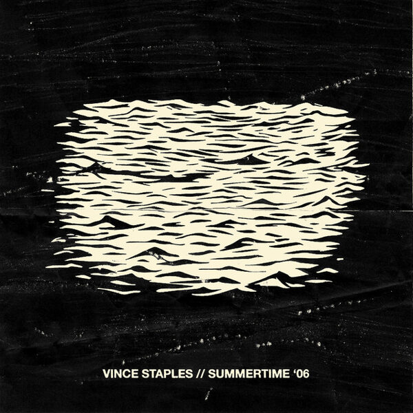 Vince Staples – Summertime '06 (Segment 1)