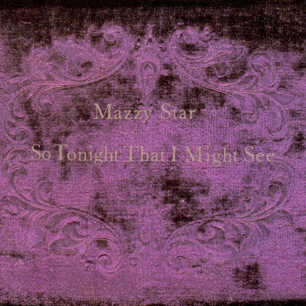 Mazzy Star – So Tonight That I Might See (CD)