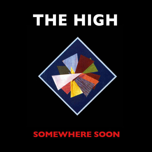 The High – Somewhere Soon