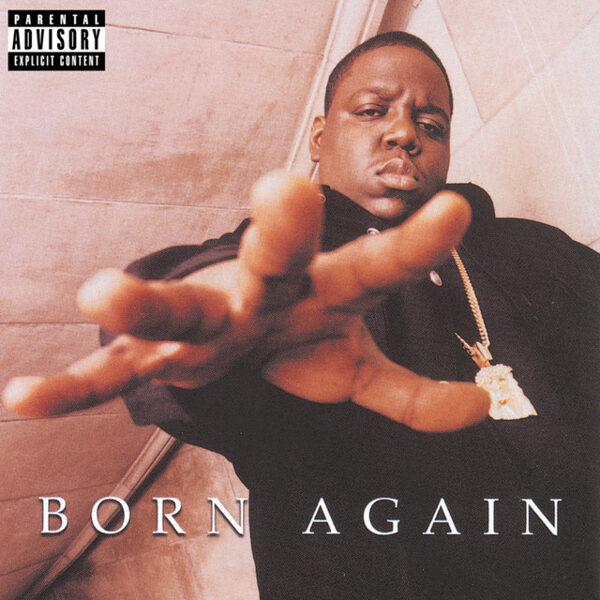 The Notorious B.I.G. – Born Again