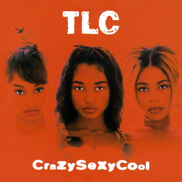 TLC – CrazySexyCool