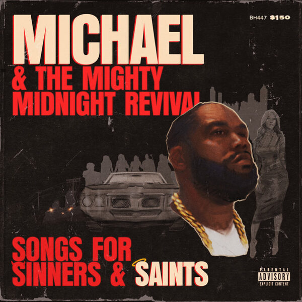 Michael & The Mighty Midnight Revival – Songs For Sinners & Saints