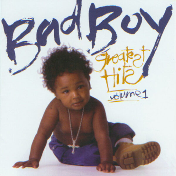 Various – Bad Boy Greatest Hits Volume 1