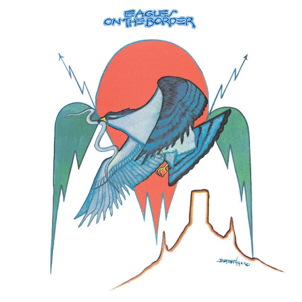 Eagles – On The Border