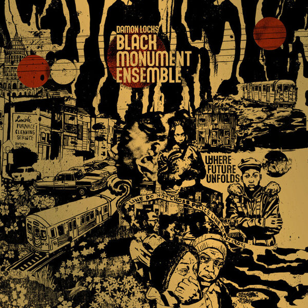 Damon Locks Black Monument Ensemble – Where Future Unfolds