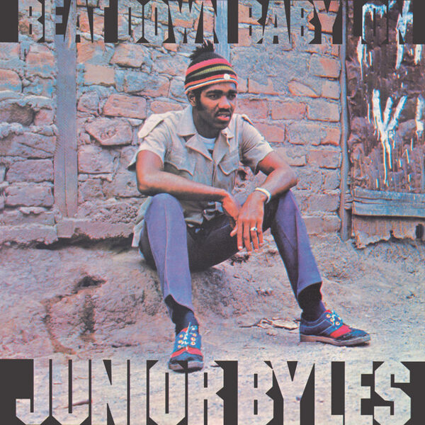 Junior Byles – Beat Down Babylon