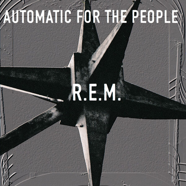 R.E.M. – Automatic For The People