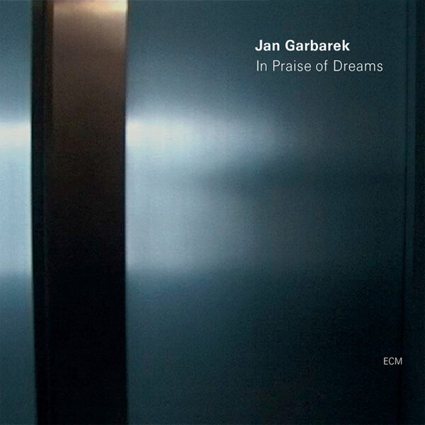 Jan Garbarek – In Praise Of Dreams