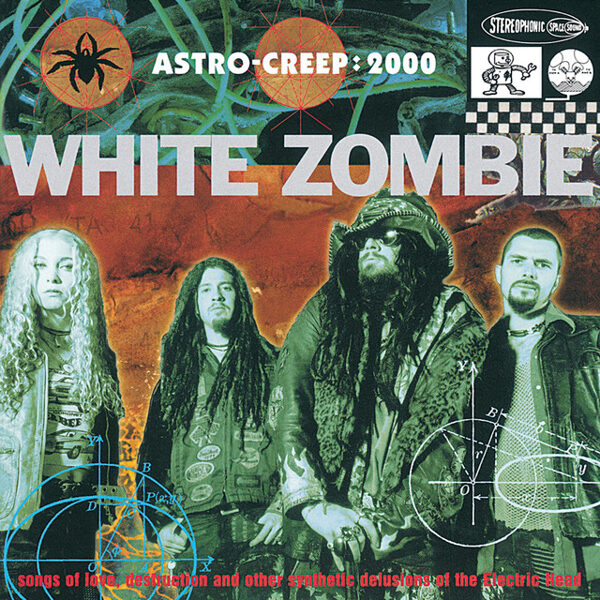 White Zombie – Astro-Creep: 2000 (Songs Of Love, Destruction And Other Synthetic Delusions Of The Electric Head)
