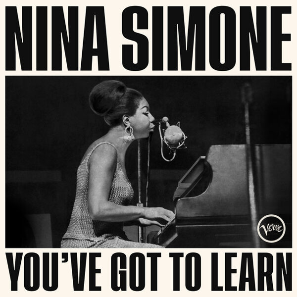 Nina Simone – You've Got To Learn