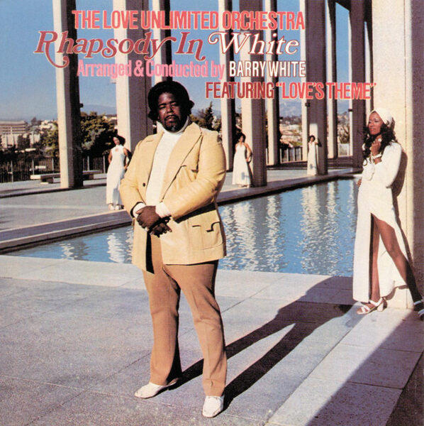 Barry White & The Love Unlimited Orchestra – Rhapsody In White