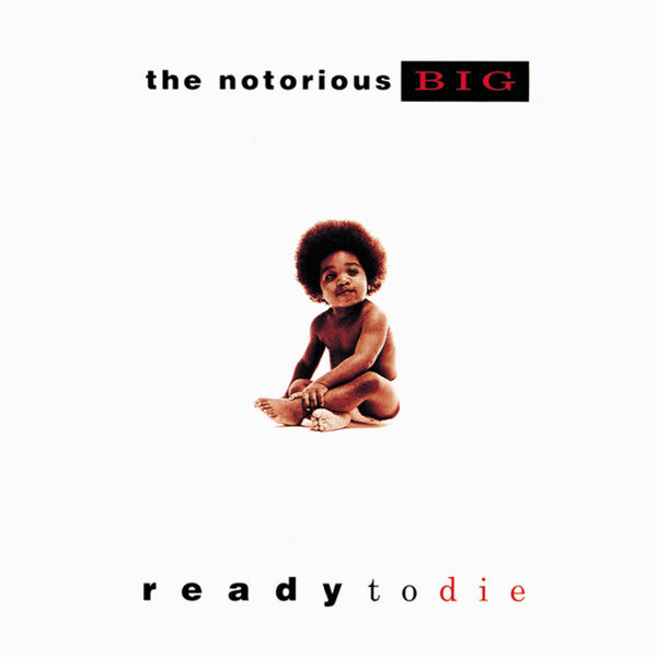 The Notorious BIG – Ready To Die