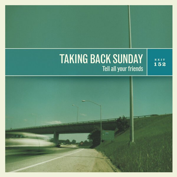 Taking Back Sunday – Tell All Your Friends