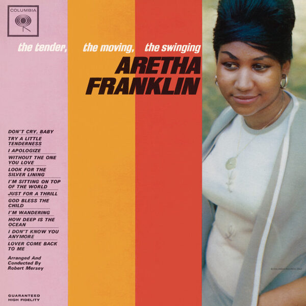 Aretha Franklin – The Tender, The Moving, The Swinging Aretha Franklin