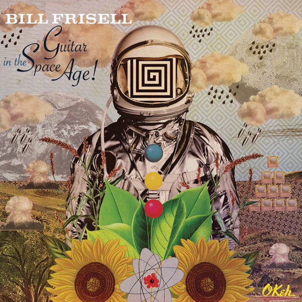 Bill Frisell – Guitar In The Space Age!