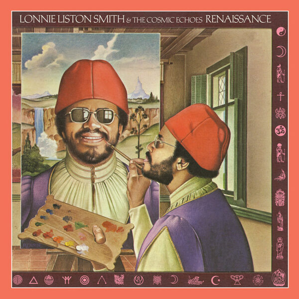 Lonnie Liston Smith And The Cosmic Echoes – Renaissance