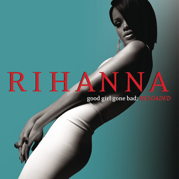 Rihanna – Good Girl Gone Bad: Reloaded (CD)