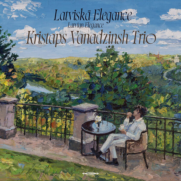 Kristaps Vanadzinsh Trio - Latviskā Elegance